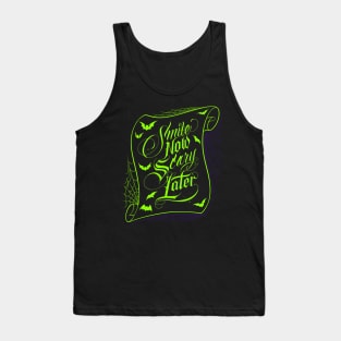 SMILE NOW SCARY LATER 2 Tank Top